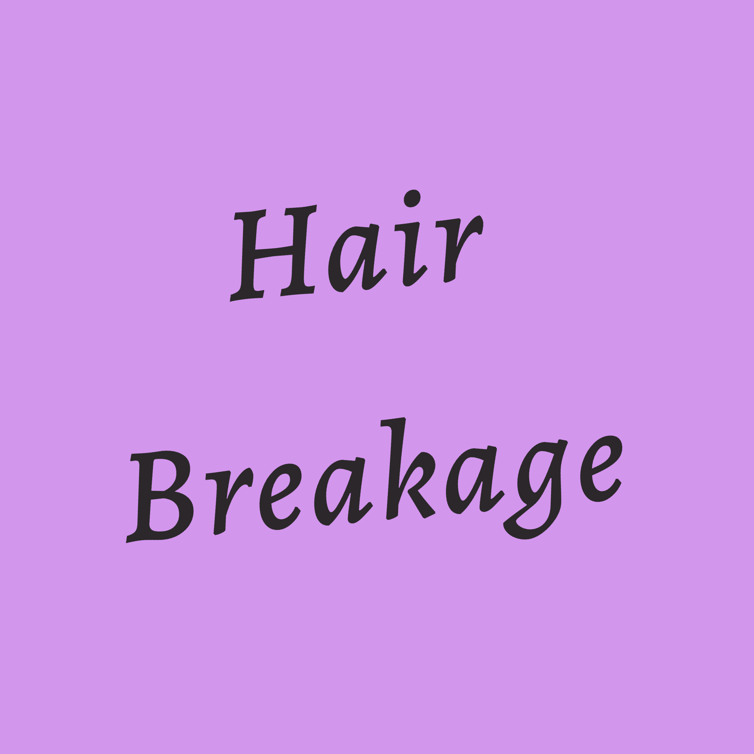 HAIR BREAKAGE
