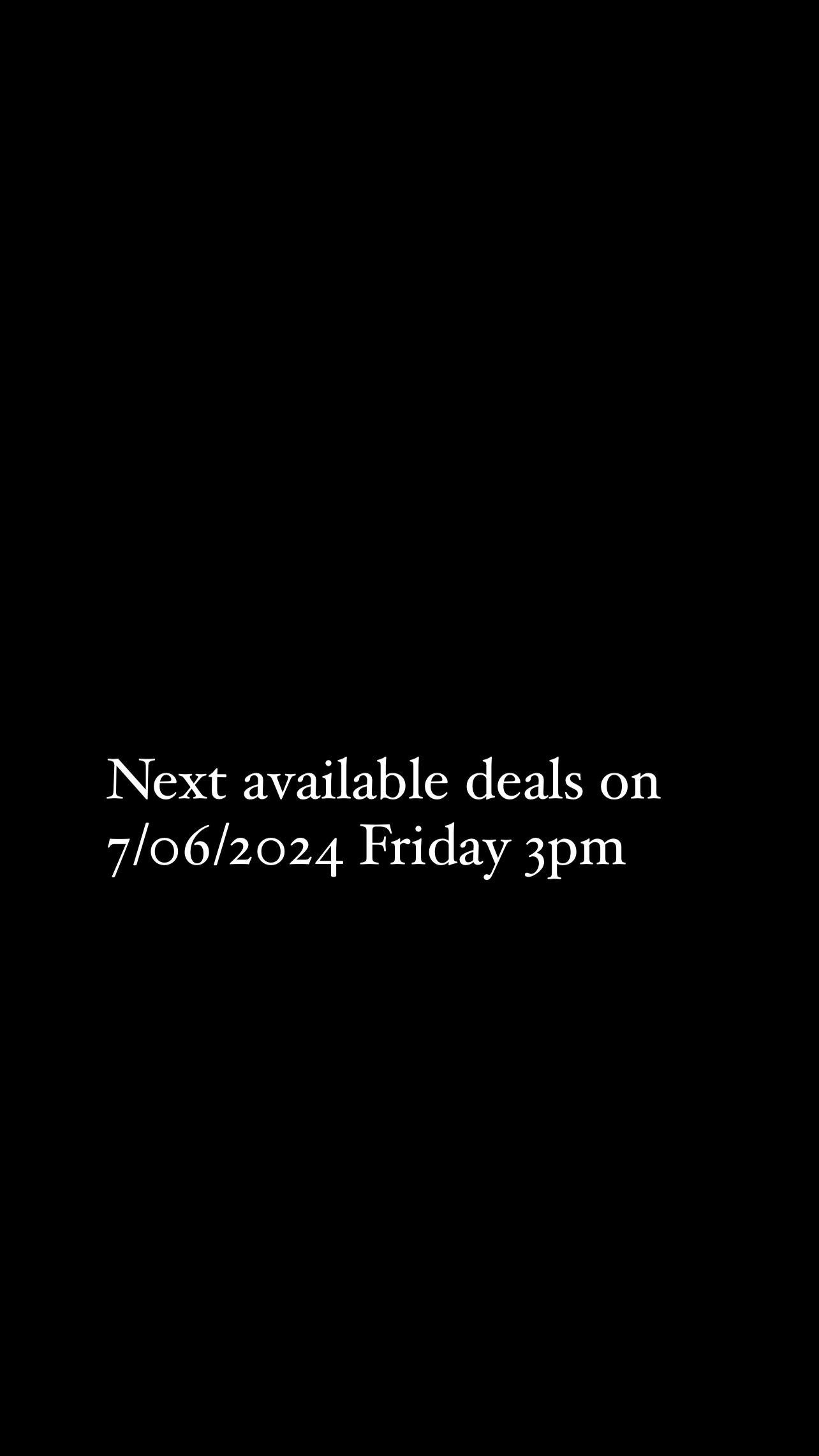 Next date for available deals 🎉